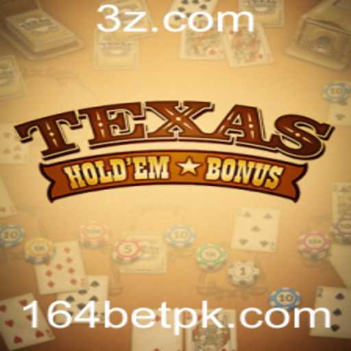 Texas Holdem Bonus: Uma Nova Maneira de Jogar Poker com 164bet