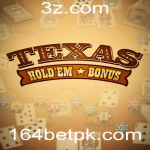 Texas Holdem Bonus: Uma Nova Maneira de Jogar Poker com 164bet